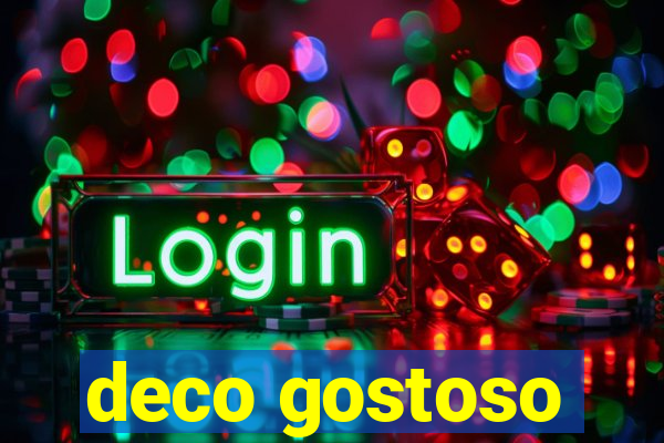 deco gostoso